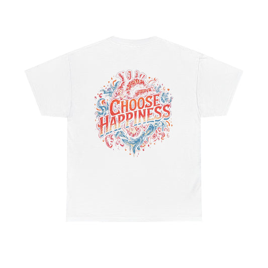 Choose Happiness Unixes T-Shirt Positive Mindset Vibes