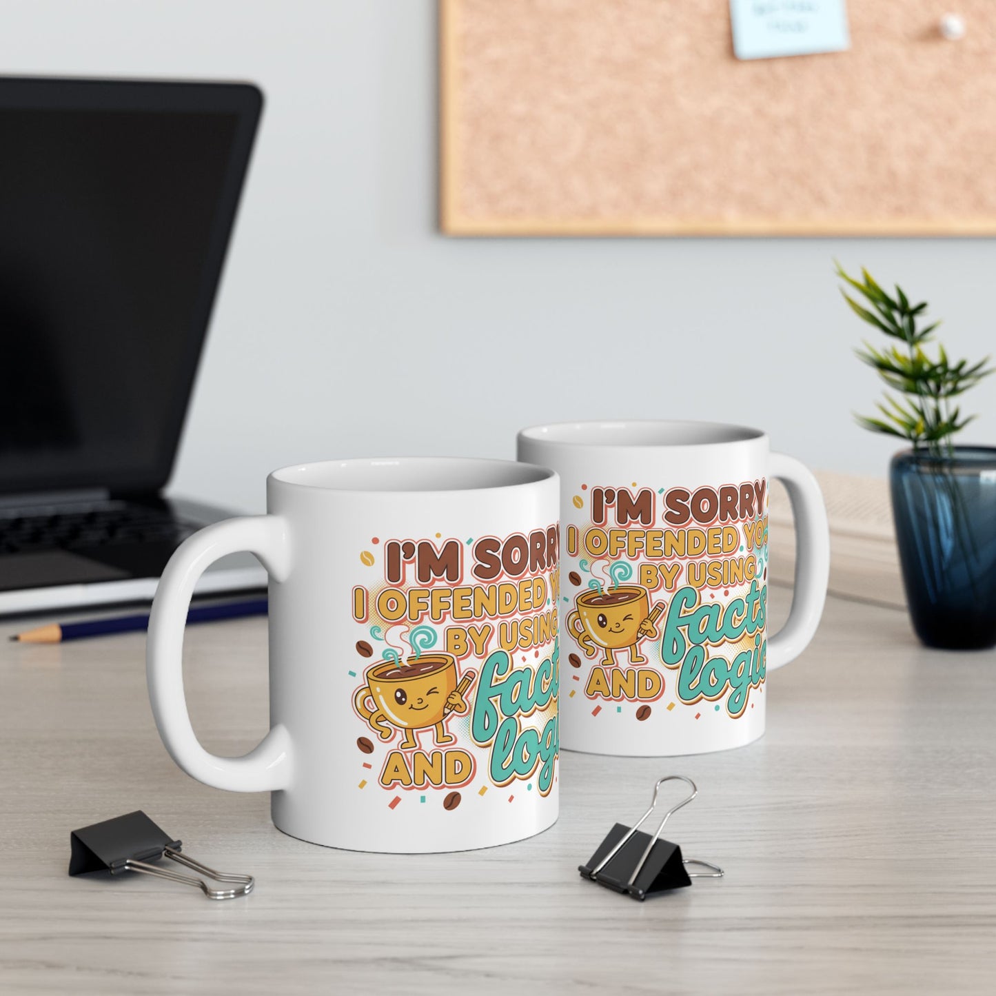 Ceramic Mug "I'm Sorry I Offered So Much Coffee and No Advice" Funny Coffee Cup Gift