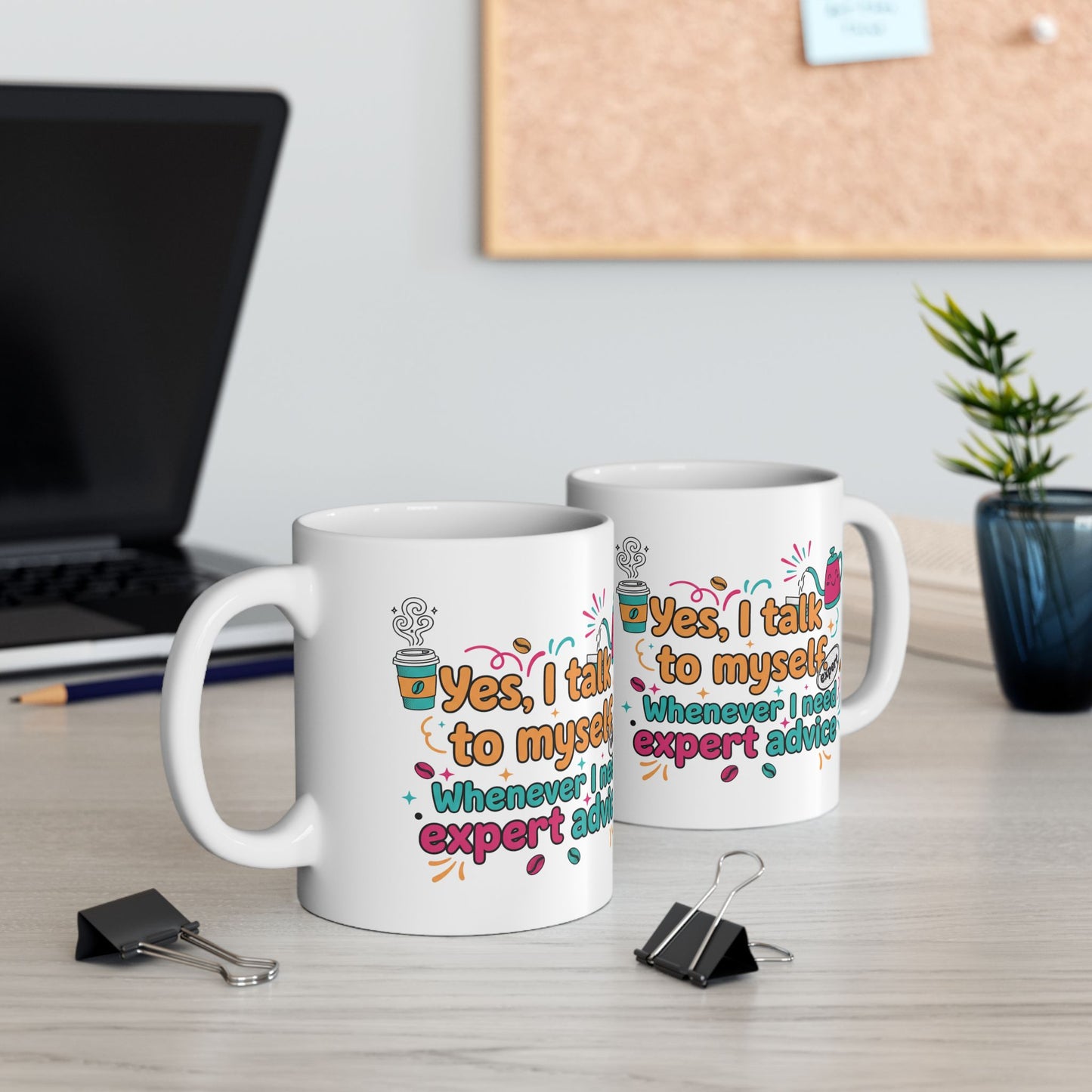 Coffee Lover Mug — "Yes, Talk to Me I Need Coffee & Expert Advice" (11oz/15oz)