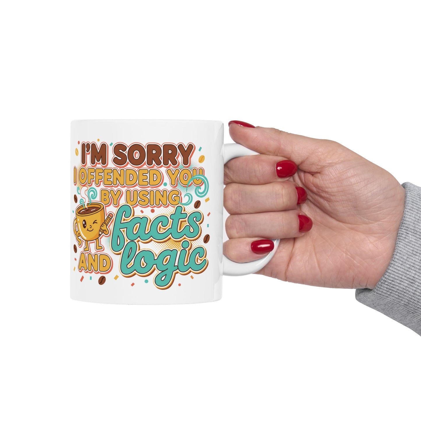 Ceramic Mug "I'm Sorry I Offered So Much Coffee and No Advice" Funny Coffee Cup Gift