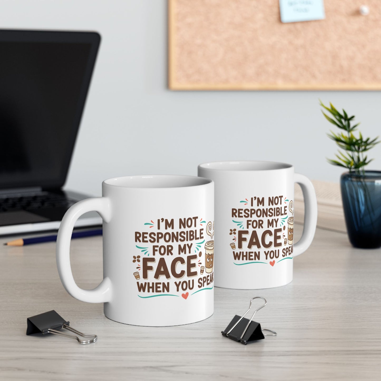 Funny Coffee Mug - "I’m Not Responsible For What I Say Before My Coffee" Ceramic Cup (11oz, 15oz)