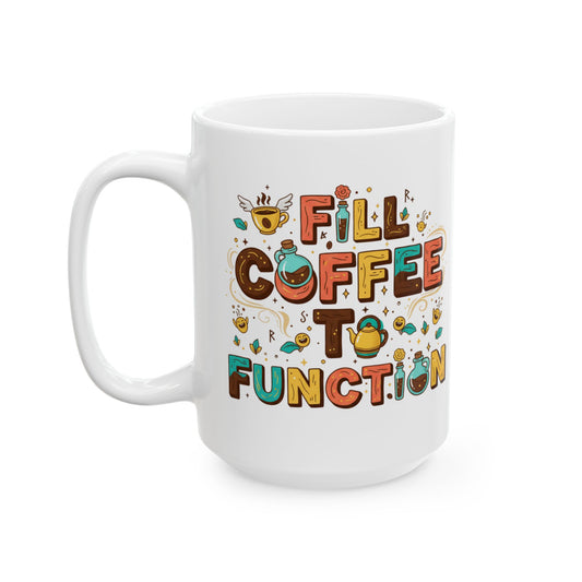 Funny Coffee Addiction Ceramic Mug — 11oz & 15oz