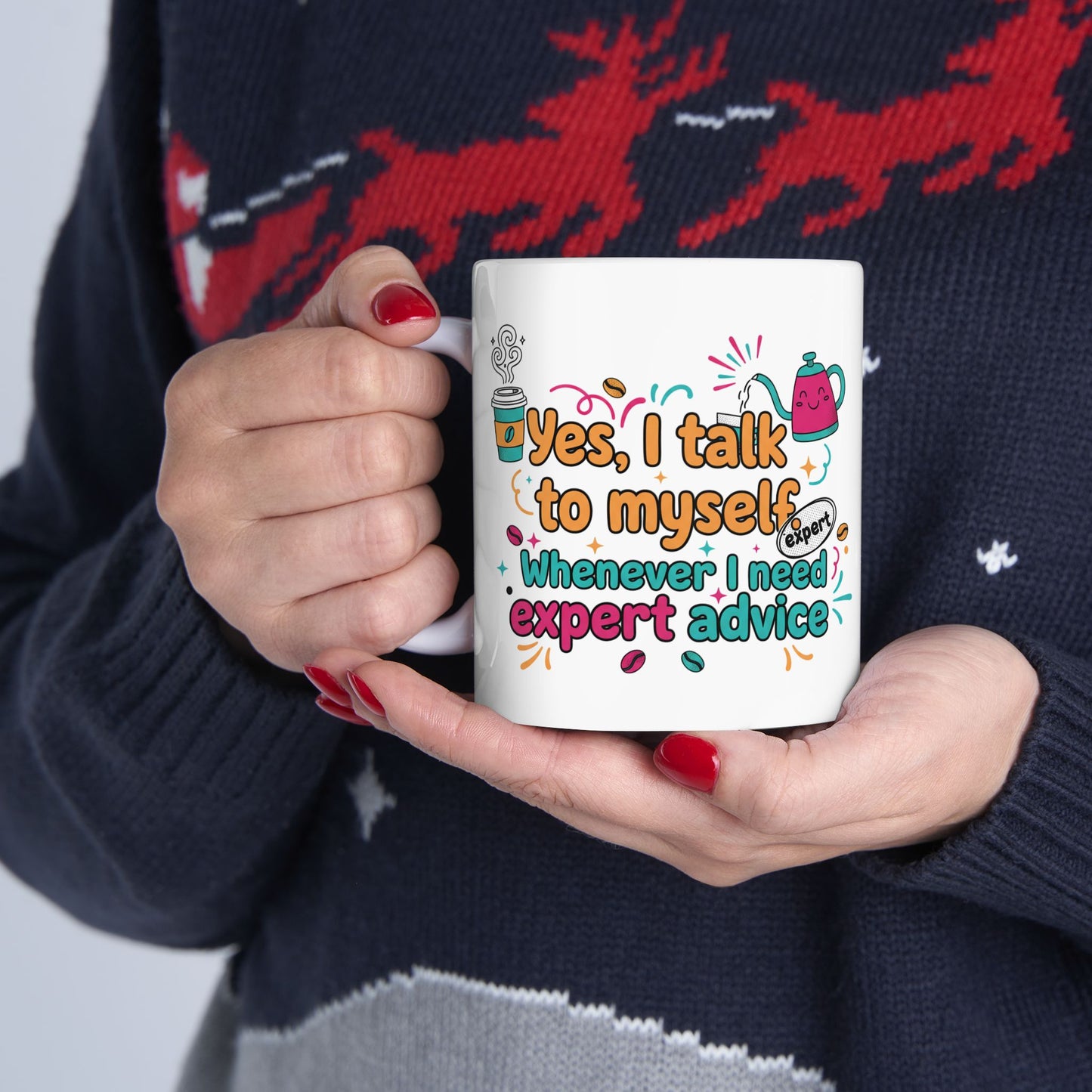 Coffee Lover Mug — "Yes, Talk to Me I Need Coffee & Expert Advice" (11oz/15oz)