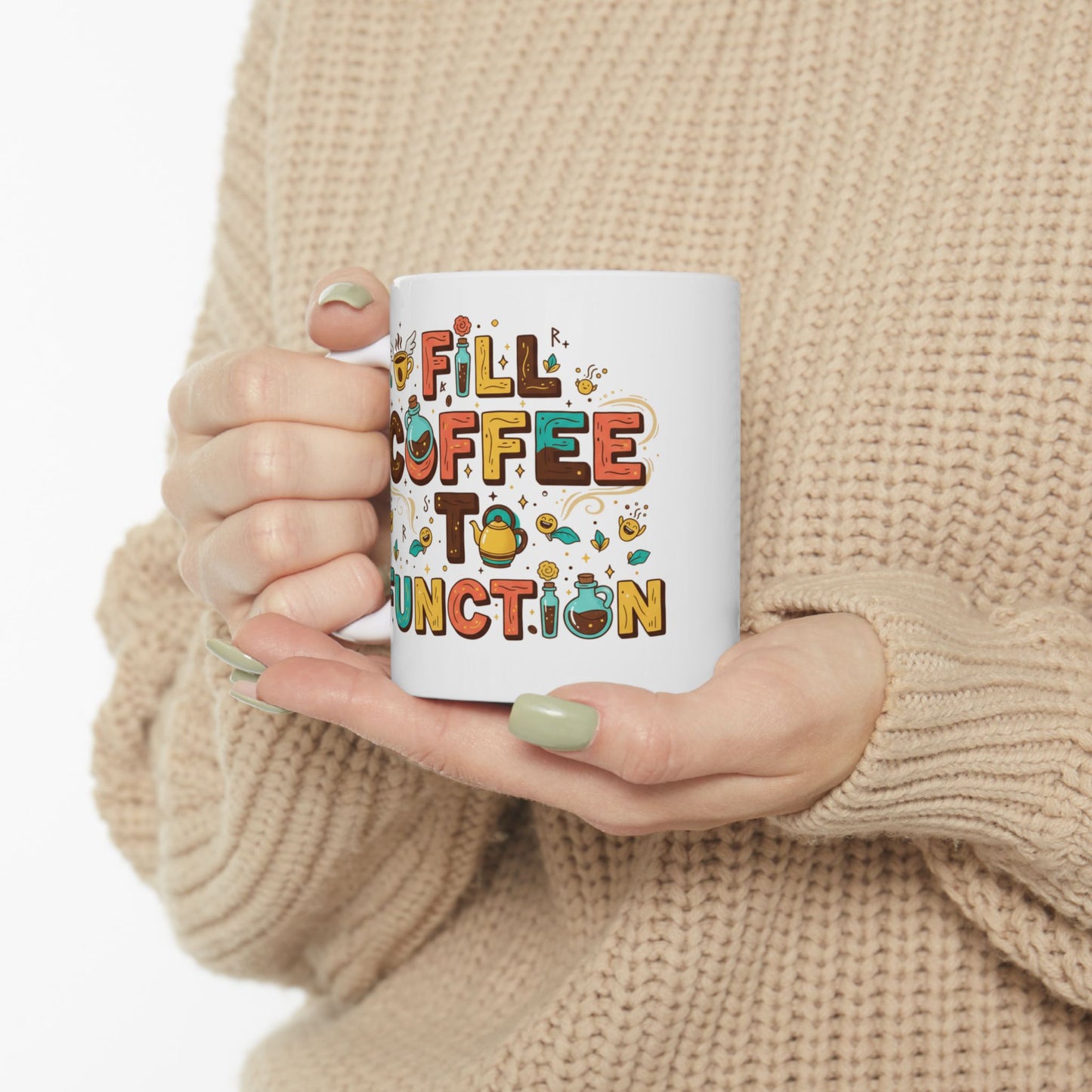 Funny Coffee Addiction Ceramic Mug — 11oz & 15oz