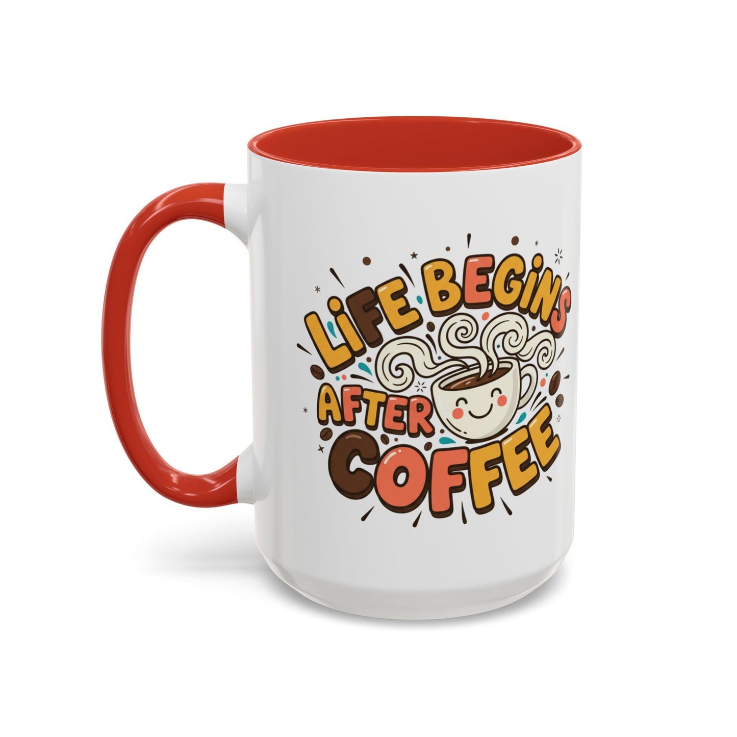 Life Begins After Coffee mug | Accent Coffee Mug 11oz 15oz