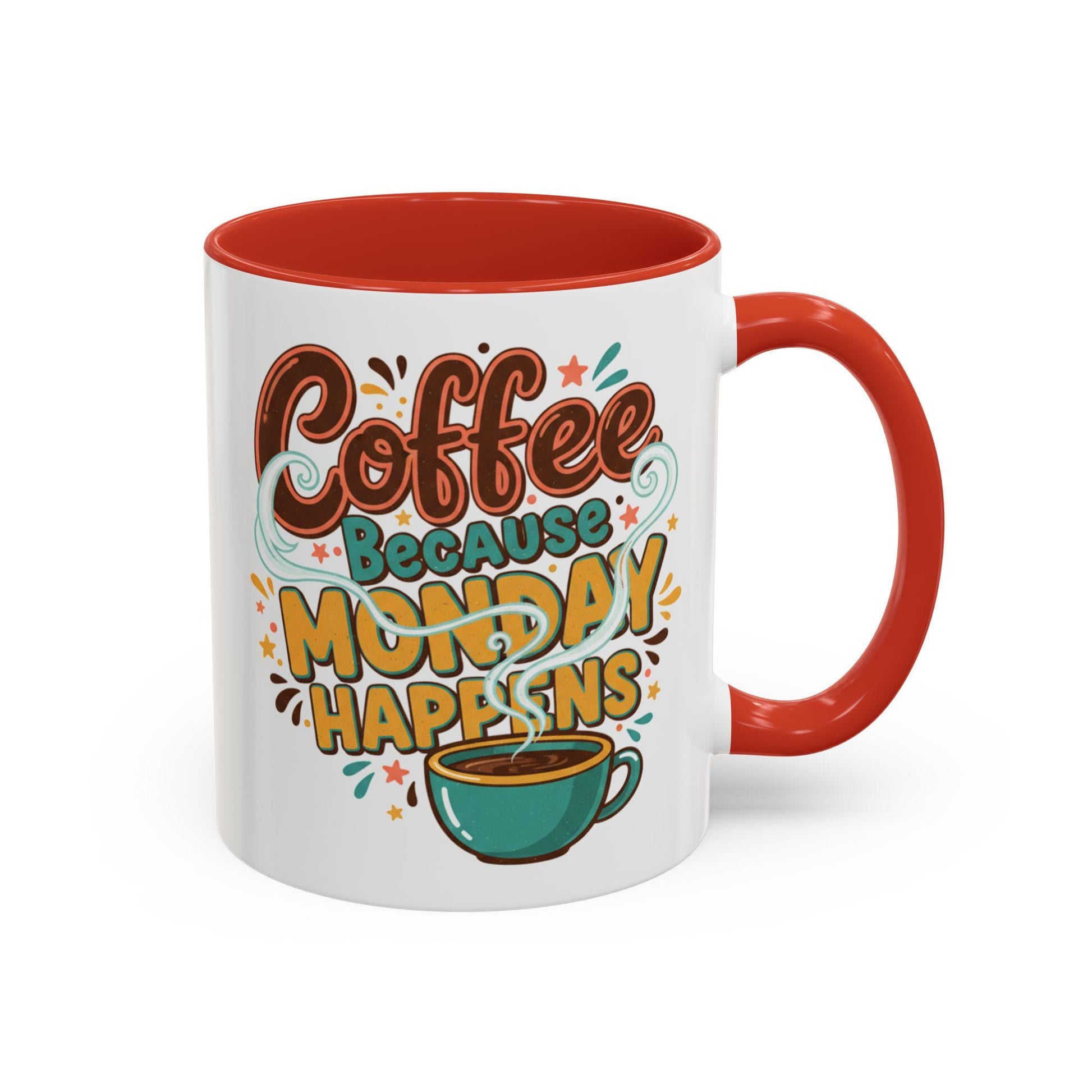 Coffee Because Monday Happens Mug | Accent Coffee Mug