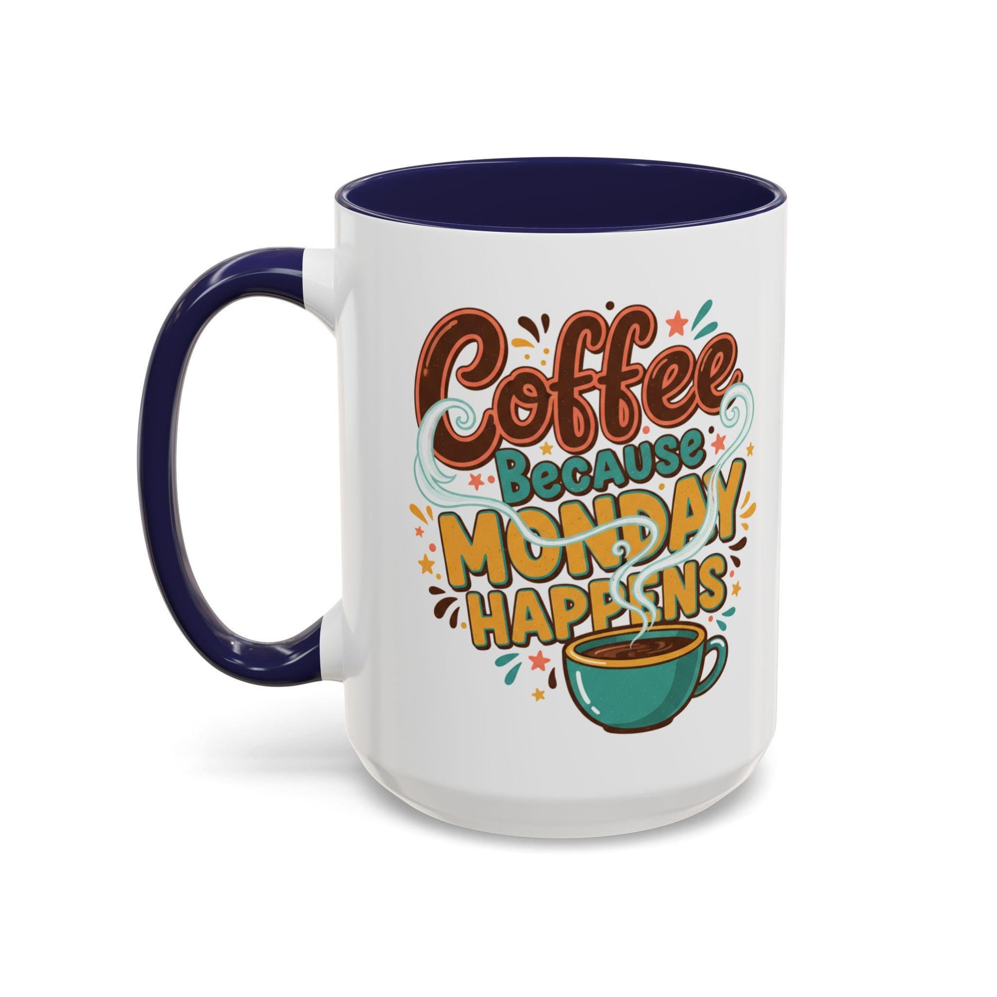 Coffee Because Monday Happens Mug | Accent Coffee Mug