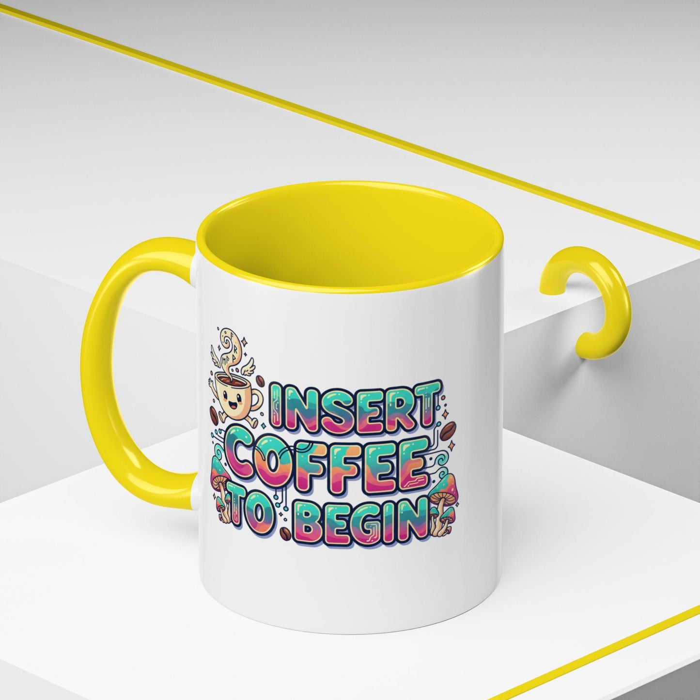 Insert Coffee To Begin mug | Accent Coffee Mug, 11oz or 15oz