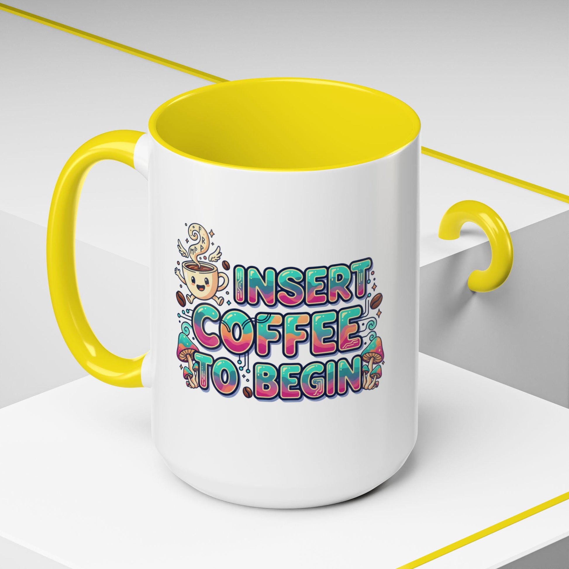 Insert Coffee To Begin mug | Accent Coffee Mug, 11oz or 15oz
