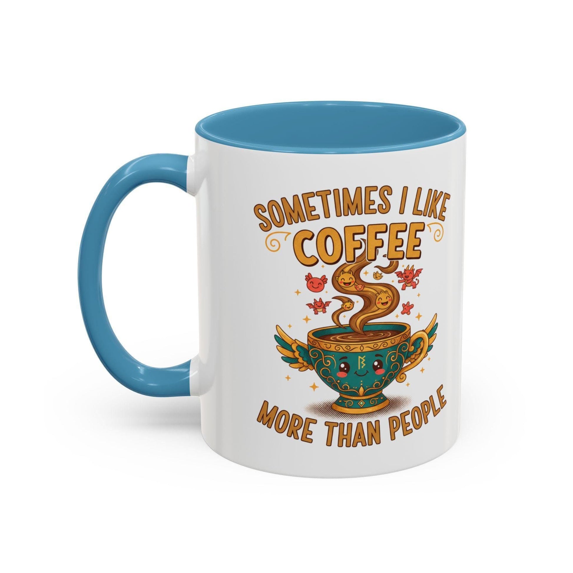 Sometimes I Like Coffee More Than People mug | Accent coffee mug