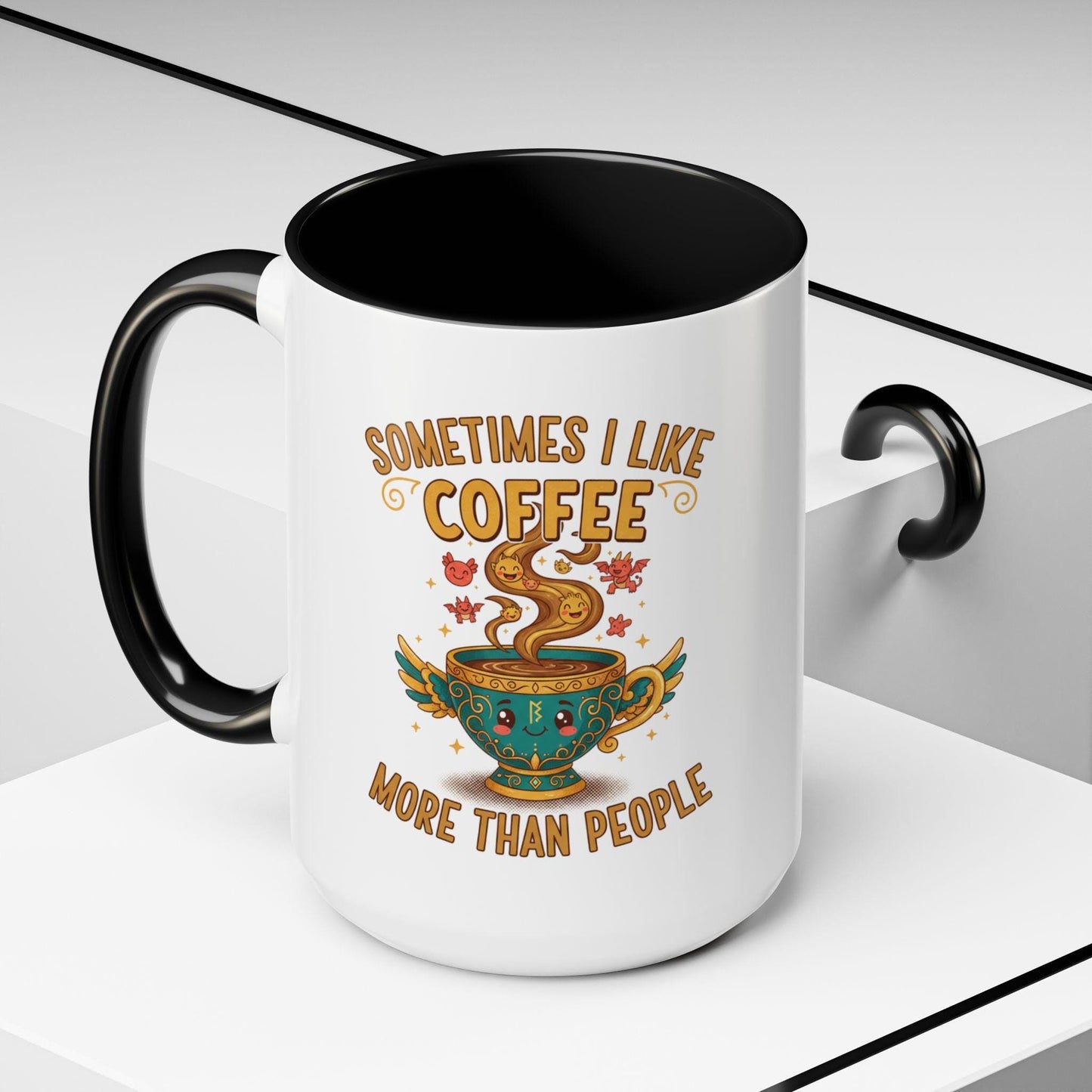 Sometimes I Like Coffee More Than People mug | Accent coffee mug