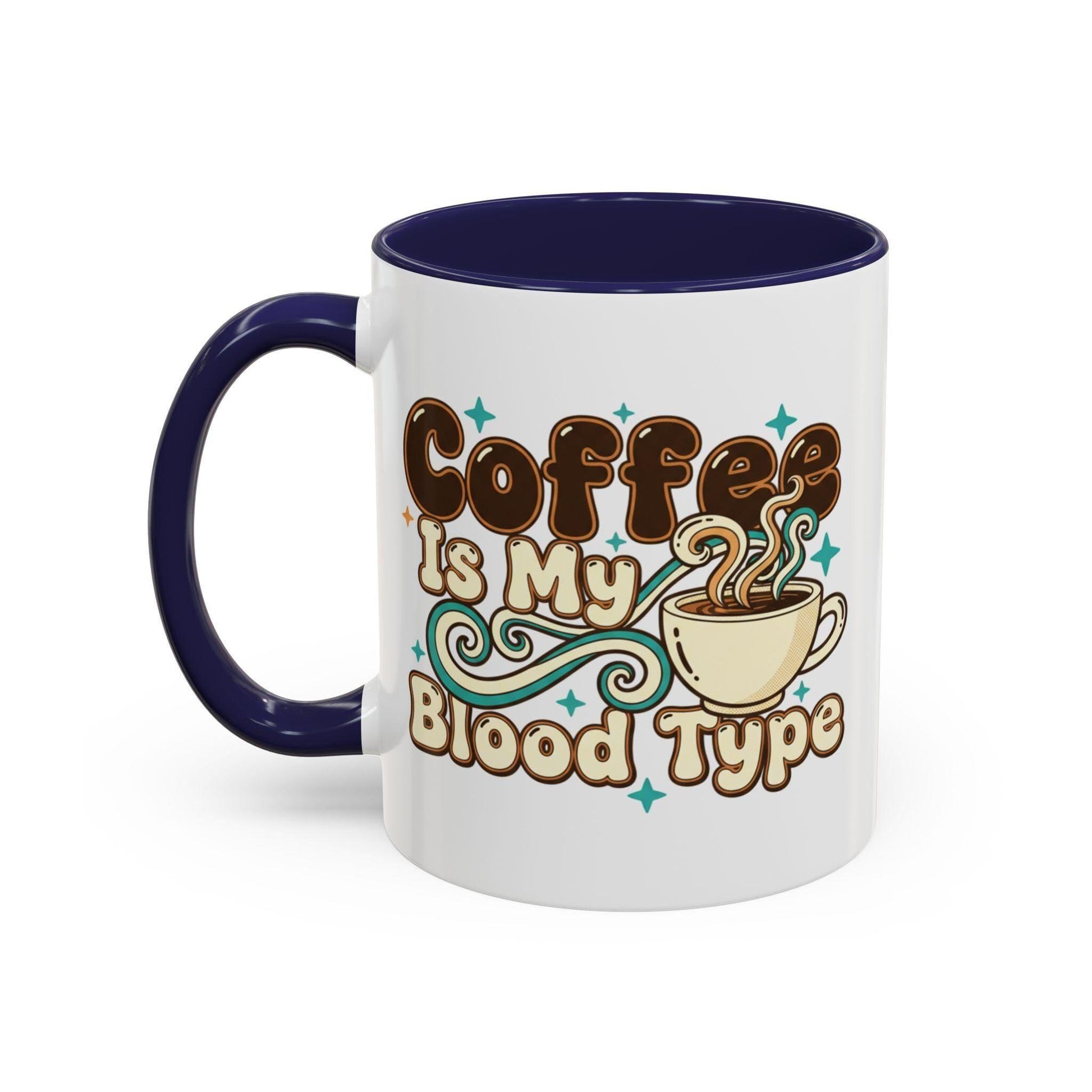 Coffee Is My Blood Type Mug | Accent Coffee Mug 11oz 15oz