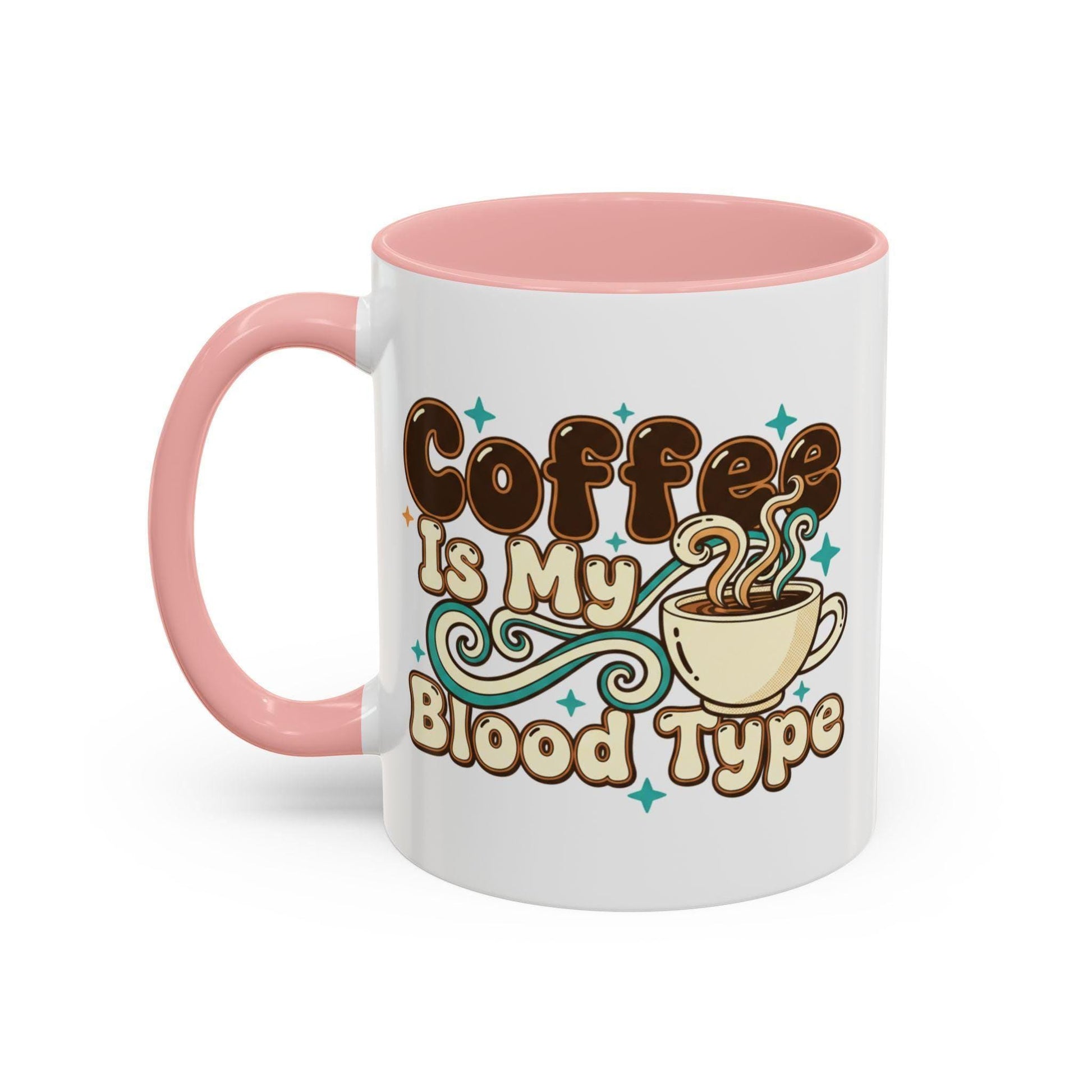 Coffee Is My Blood Type Mug | Accent Coffee Mug 11oz 15oz