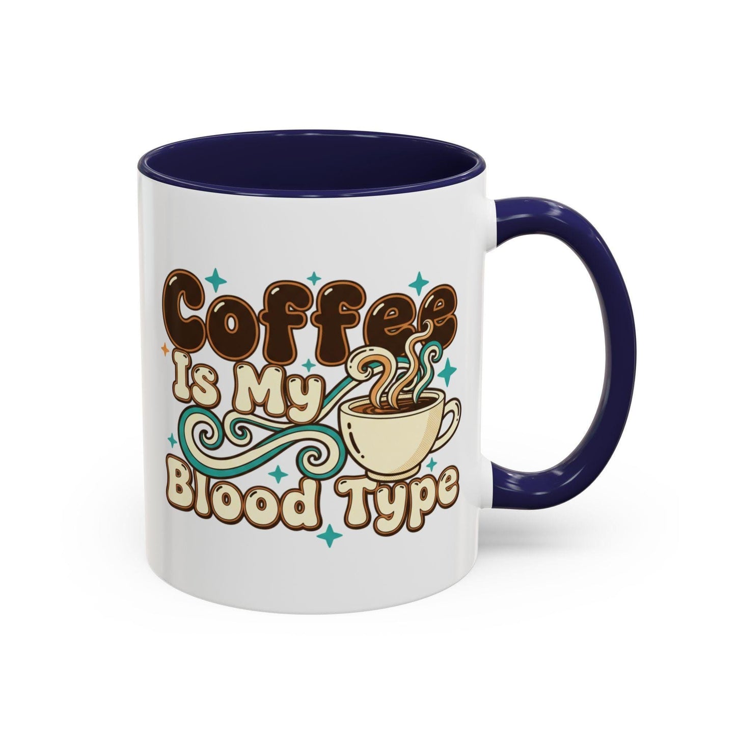 Coffee Is My Blood Type Mug | Accent Coffee Mug 11oz 15oz