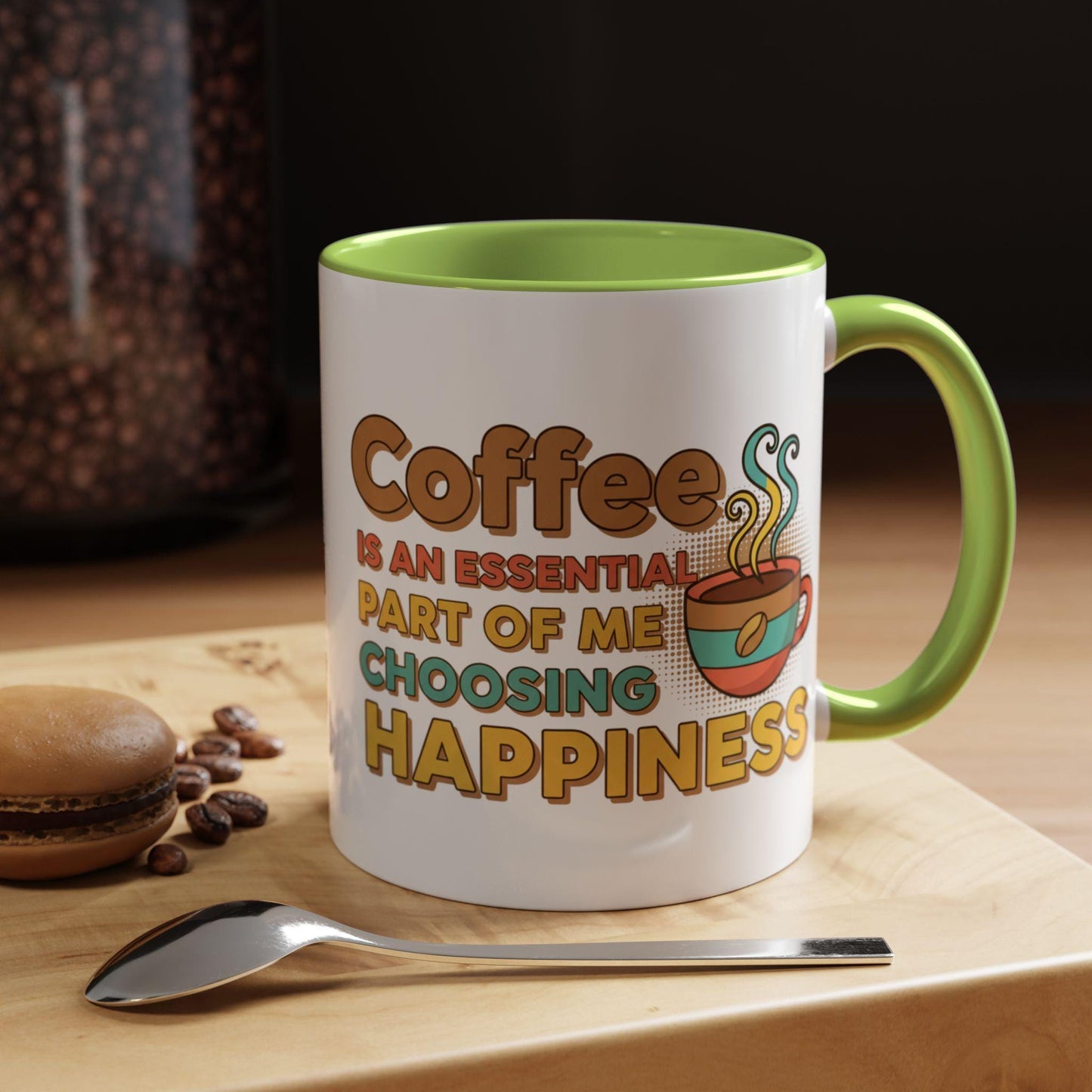 Coffee Is An Essential Part Of Me Choosing Happiness Mug | Accent Coffee Mug