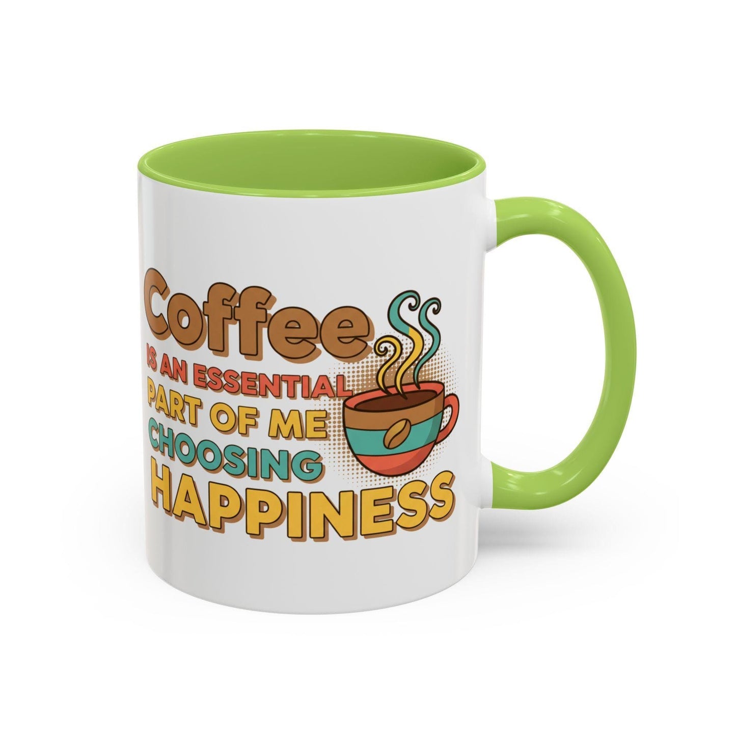 Coffee Is An Essential Part Of Me Choosing Happiness Mug | Accent Coffee Mug