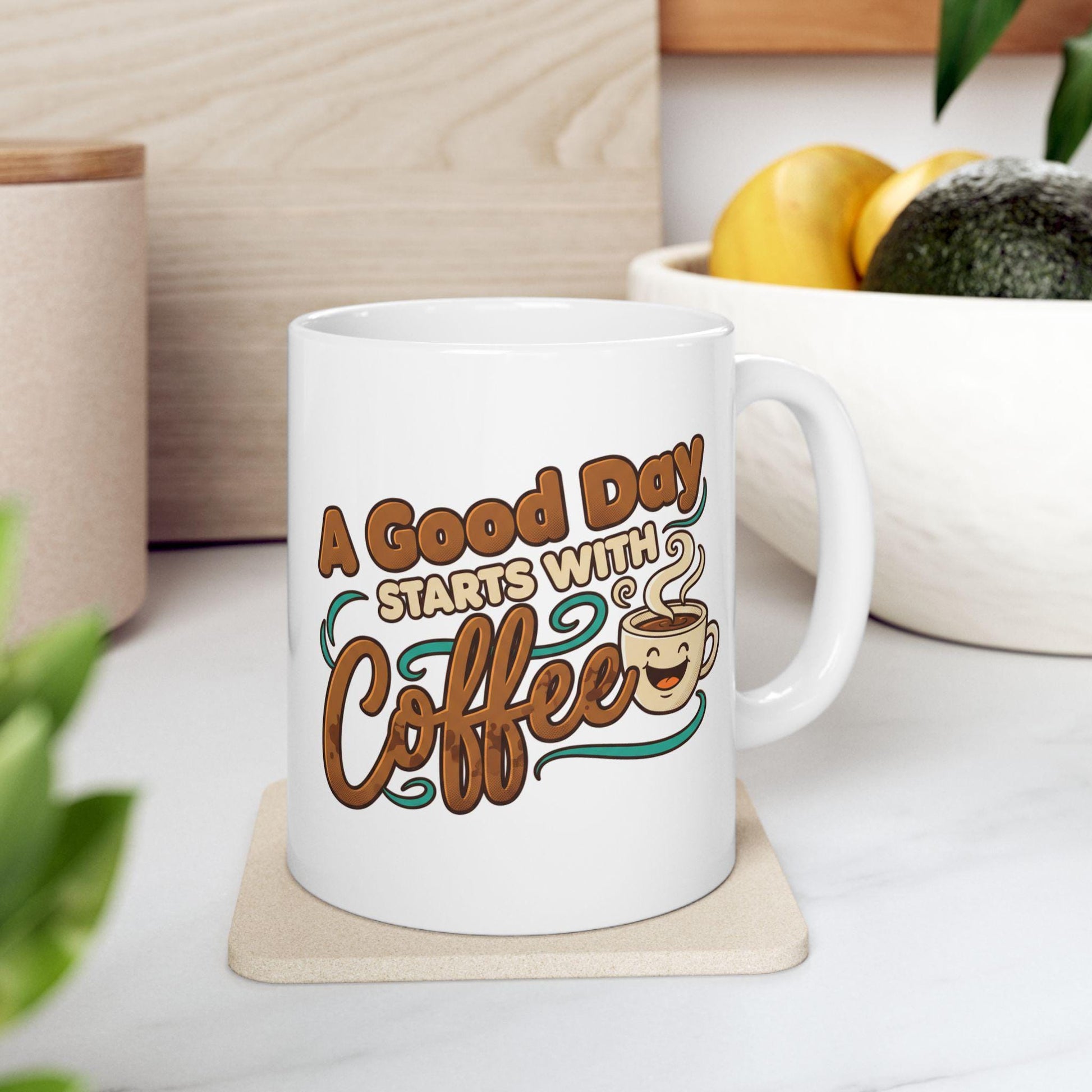 A Good Day Starts With Coffee Mug | Ceramic Coffee Cup 11oz 15oz