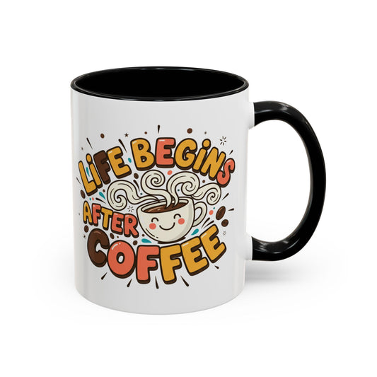 Life Begins After Coffee mug | Accent Coffee Mug 11oz 15oz