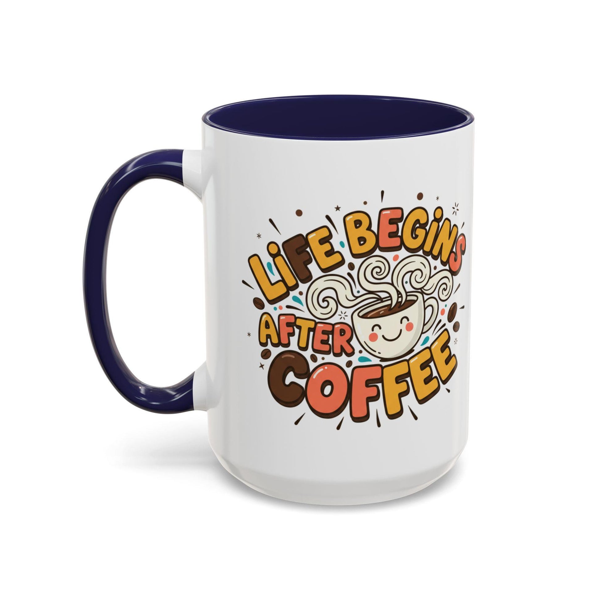 Life Begins After Coffee mug | Accent Coffee Mug 11oz 15oz