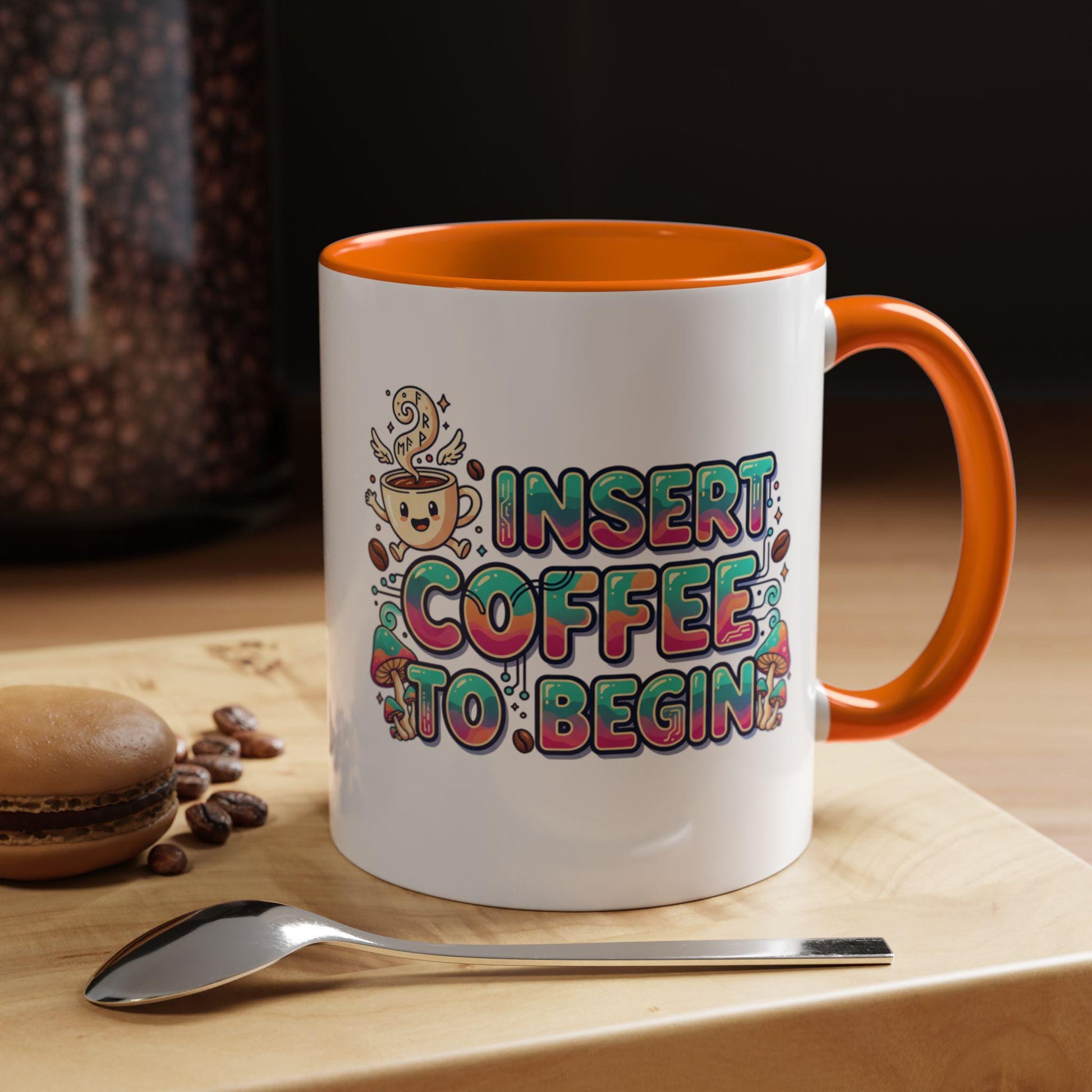 Insert Coffee To Begin mug | Accent Coffee Mug, 11oz or 15oz