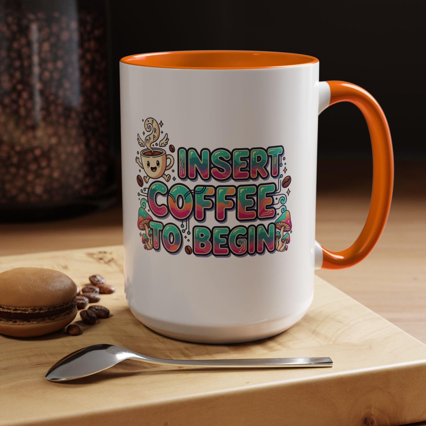 Insert Coffee To Begin mug | Accent Coffee Mug, 11oz or 15oz