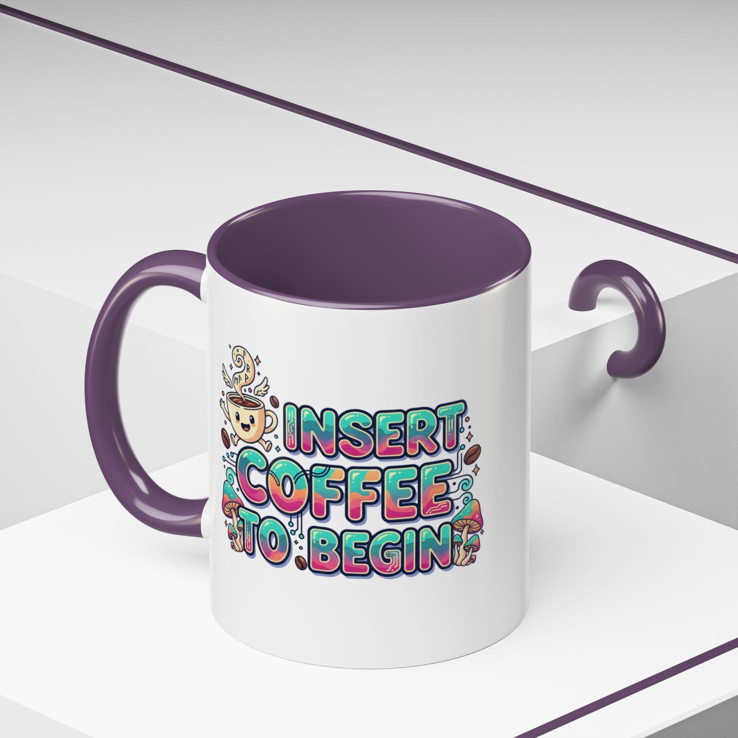 Insert Coffee To Begin mug | Accent Coffee Mug, 11oz or 15oz