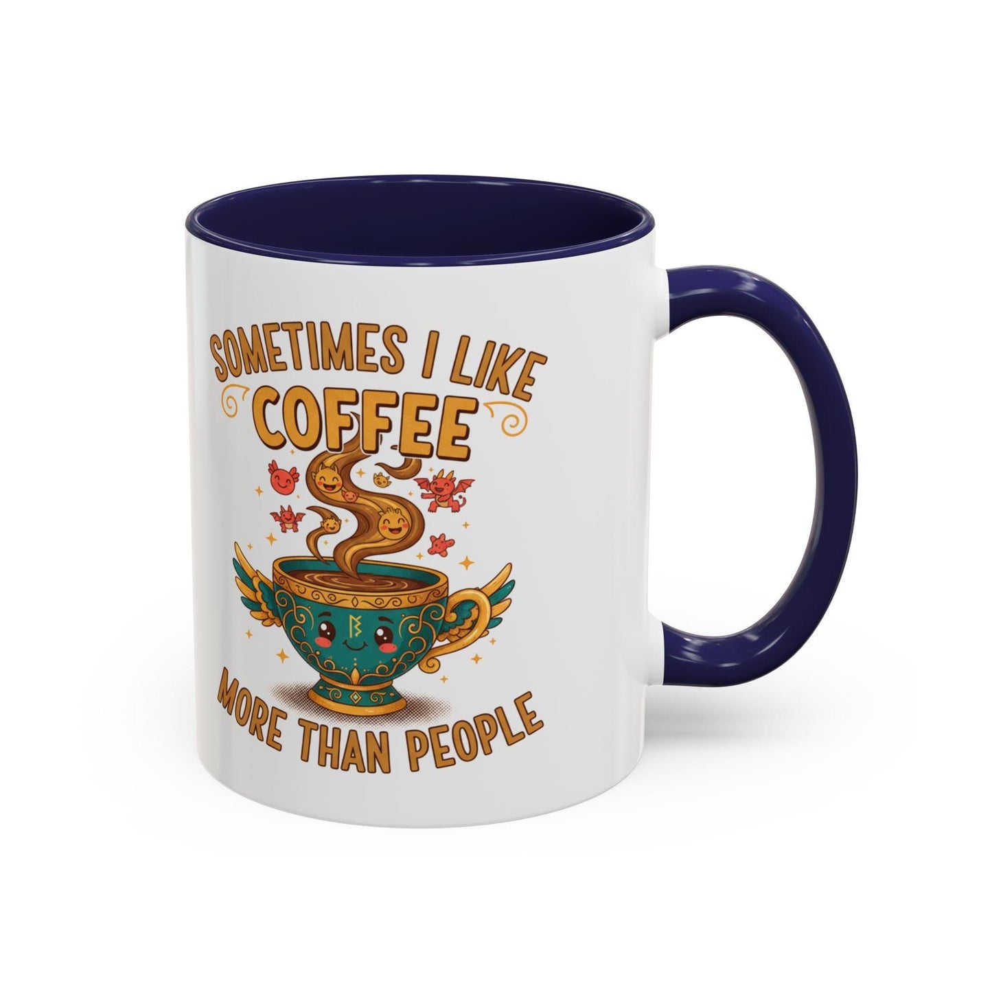 Sometimes I Like Coffee More Than People mug | Accent coffee mug