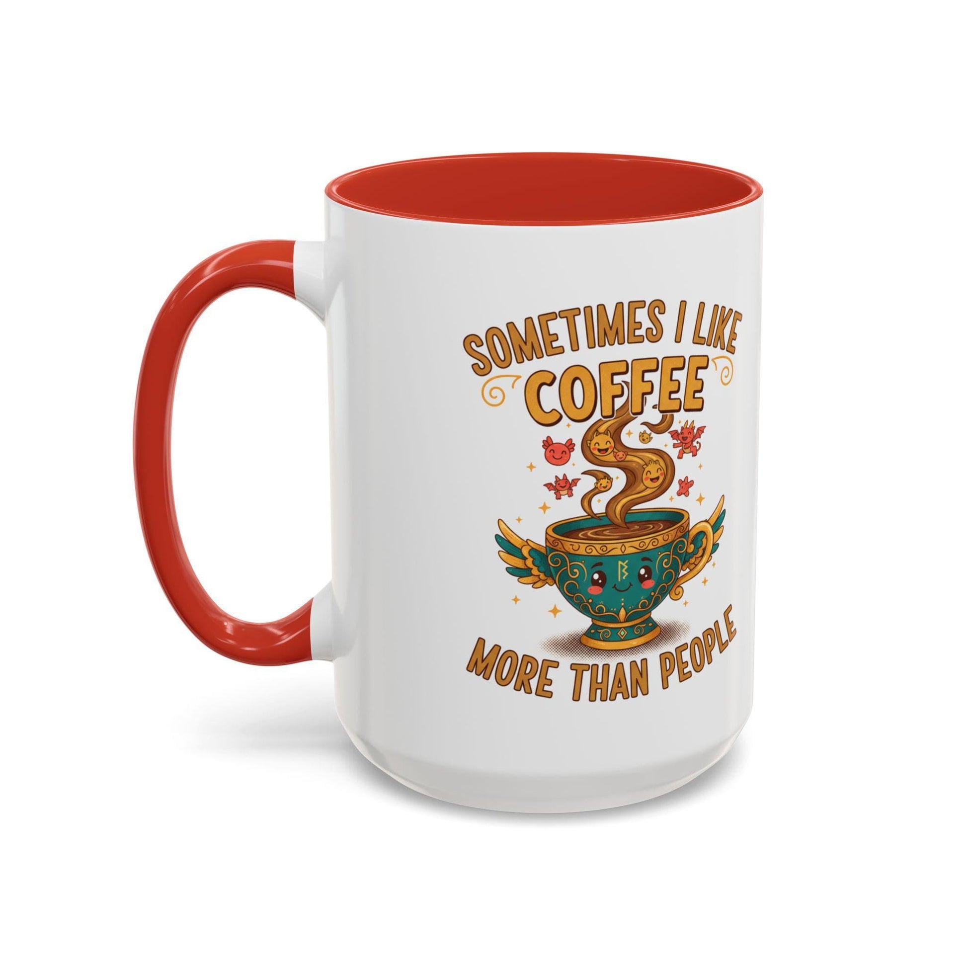 Sometimes I Like Coffee More Than People mug | Accent coffee mug
