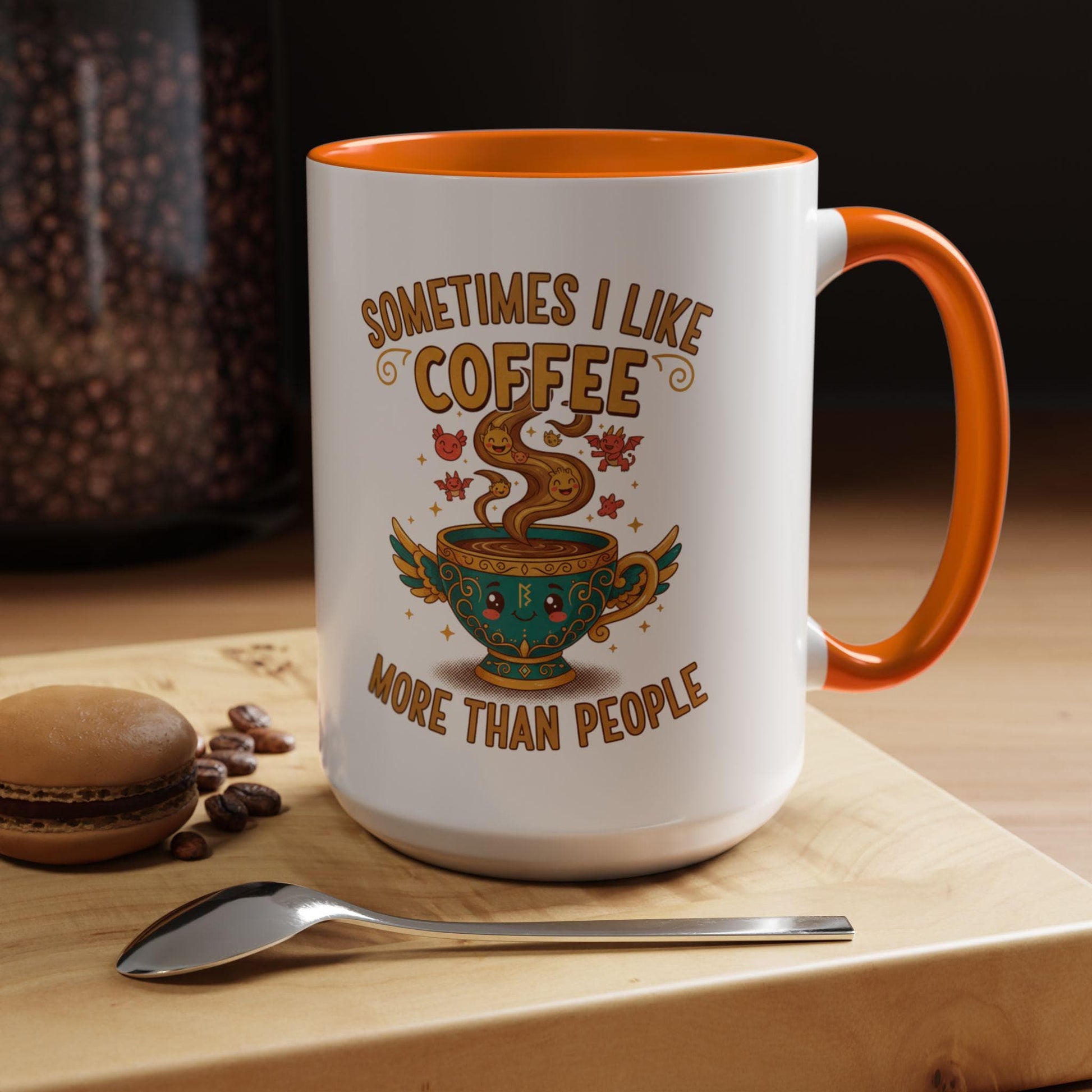 Sometimes I Like Coffee More Than People mug | Accent coffee mug