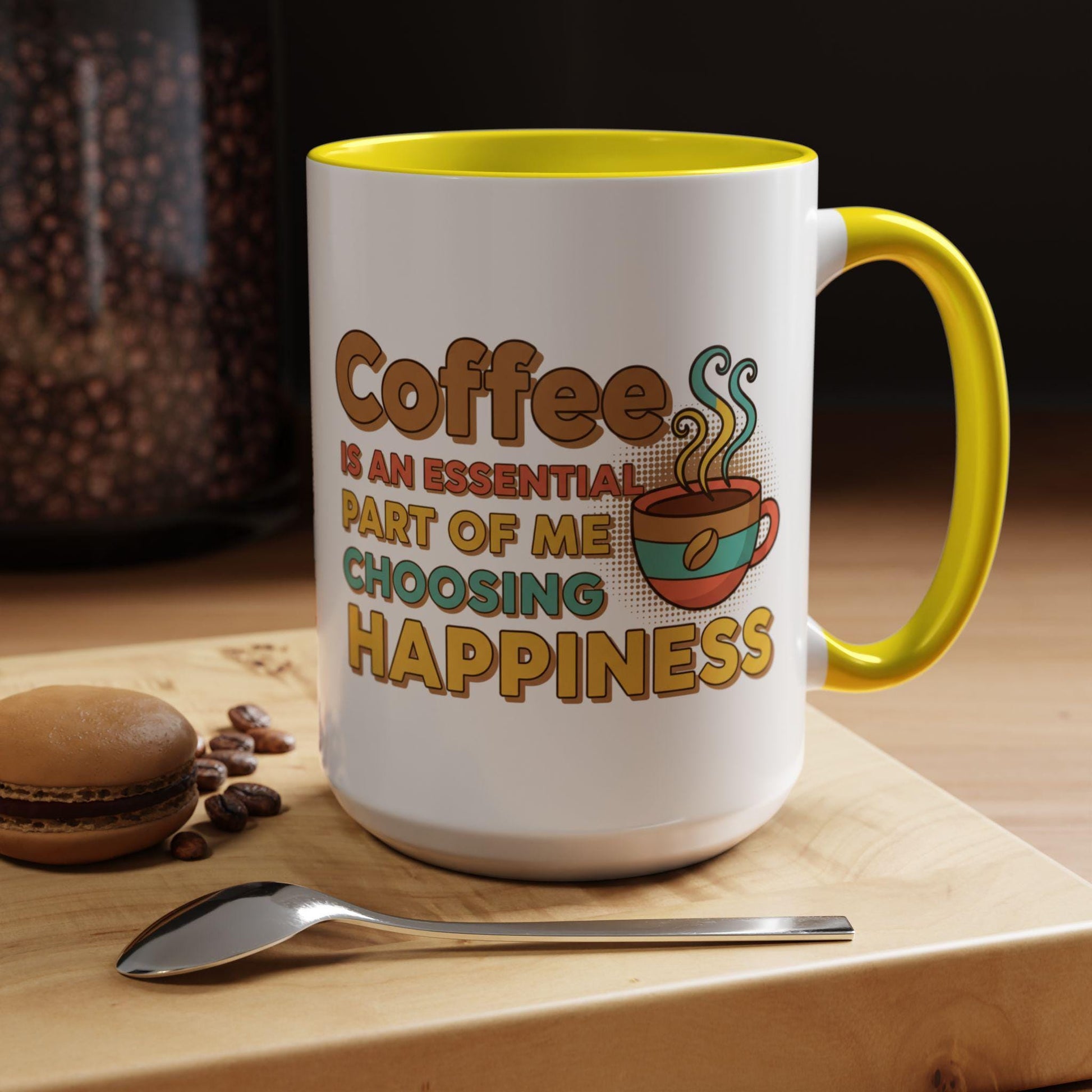 Coffee Is An Essential Part Of Me Choosing Happiness Mug | Accent Coffee Mug