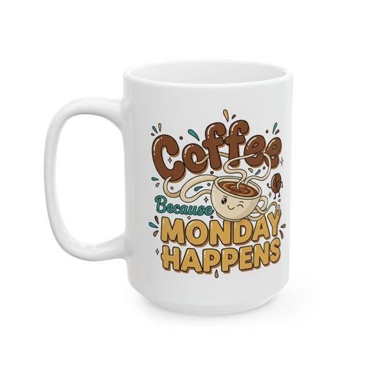 Coffee Because Monday Happens Mug | Cute Coffee Cartoon, Morning Humor