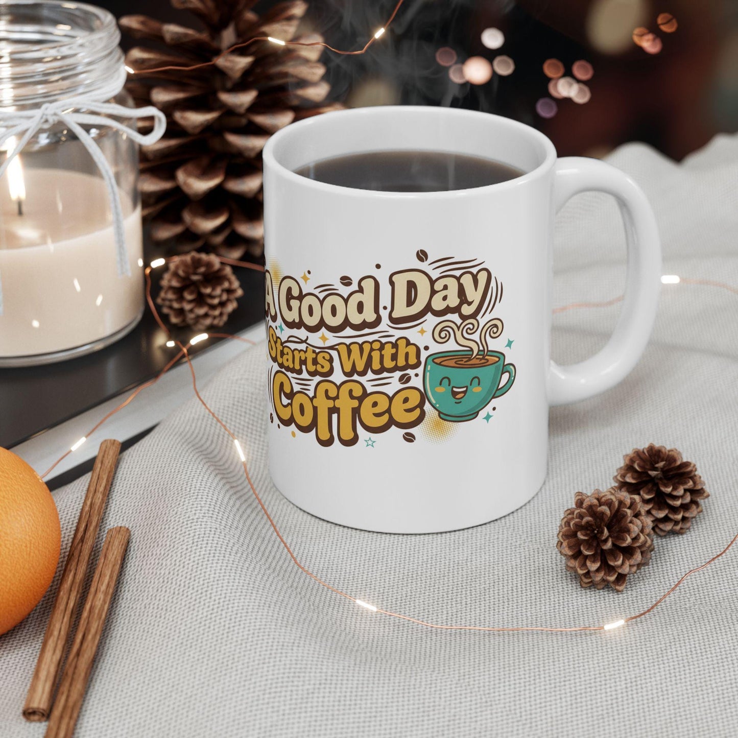 A Good Day Starts with Coffee Mug | Cute Smiling Cup Coffee Quote