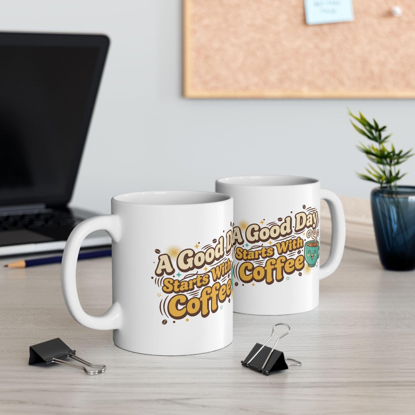 A Good Day Starts with Coffee Mug | Cute Smiling Cup Coffee Quote